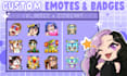 create awesome emotes and badges for you