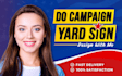 design political campaign and yard sign