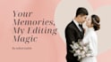 edit complete wedding video with highlights and a teaser