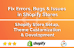 be your shopify expert to fix shopify errors, bugs