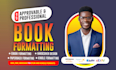 provide flawless book formatting, ebook formatting, and book layout design