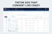 run and manage tiktok ads that convert like crazy