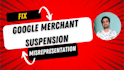 fix google merchant center suspension misrepresentation