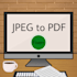 convert jpeg to PDF in hours