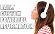 construct pro affirmation to enhance your life