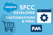 do salesforce commerce cloud and sfcc pwa kit tasks