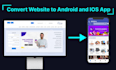 convert your website to android and ios app using webview