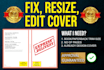 resize, fix modify, edit, rejected, kdp, ingramsprk, lulu, book cover design