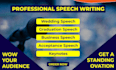write motivational, persuasive, professional  and perfect speech on any topic