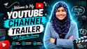 create a youtube channel trailer for you