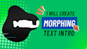 make morph text intro