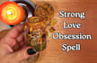 cast strong obsession spell with my coven