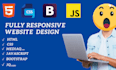 be your front end web developer using HTML CSS bootstrap js