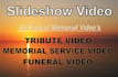 do funeral video slideshow, memorial tribute