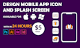 design unique ios and android app icons with splash  screen