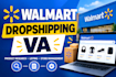 be your walmart dropshipping virtual assistant