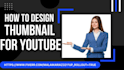 design eye catching youtube thumbnails