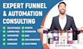 provide expert funnel and automation consulting