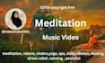 create full HD meditation music video