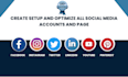create setup and optimize all social media account and pages