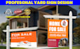 design professional yard sign
