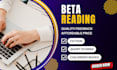 beta read your fiction book and give constructive feedback
