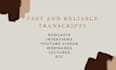 accurately transcribe audio or video with accuracy and speed