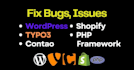 quickly fix issues bugs wordpress typo3 contao shopify magento and PHP etc