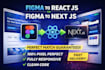 convert figma to react js figma to next js pixel perfect responsive website