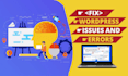 fix wordpress issues critical error bugs, fix woocommerce errors