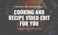 do cooking videos editing services for youtube in 24 hour