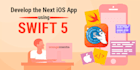 develop ios app in swift 5