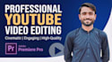 do expert video editing using adobe premiere pro