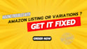 create amazon product listing with variations or fix amazon listing