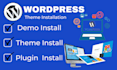 install wordpress, setup theme, do customization