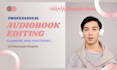 do audiobook fixing, audiobook editing and remove mistakes