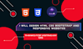 do HTML CSS bootstrap websites responsive web application development