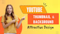 design attractive 3 youtube thumbnail in 24 hours