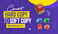 do manually convert documents hard copy to soft copy