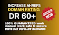 increase ahrefs dr 80 majestic tf 30 moz da 40 guaranteed