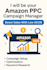 be your amazon PPC expert and account manager