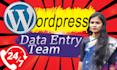 do wordpress data entry, product listing, content upload with team