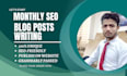 write bulk or monthly 30 articles, blog posts with images