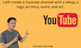create a youtube channel with setup, a logo, intro, outro, art