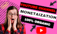 do super fast organic complete youtube channel monetization