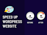 increase wordpress speed optimization and  performance