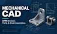 review and design mechanical cad parts for manufacturing