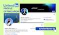 fully create, optimize your linkedin profile or company page