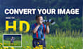 enlarge upscale photo  and increase image resolution to HD