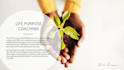 be your life purpose coach